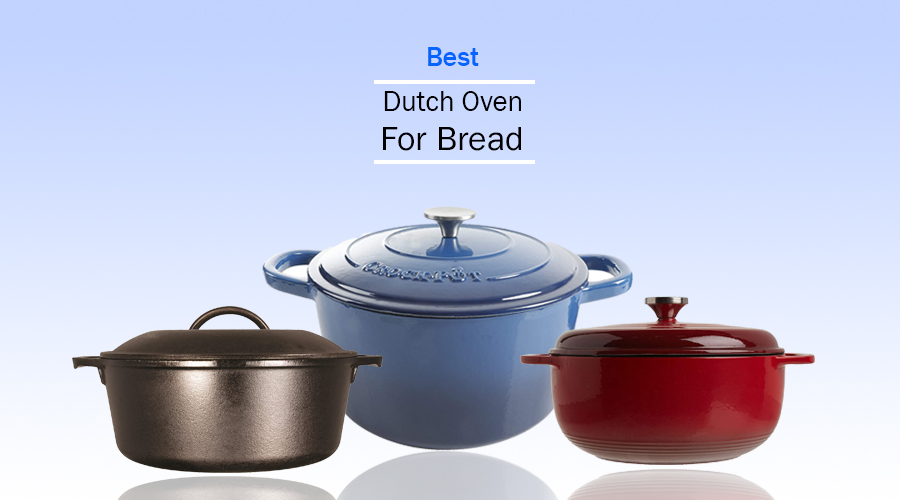 best dutch oven For Bread
